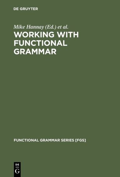 Mike Hannay, Elseline Vester - Working with Functional Grammar, Inbunden