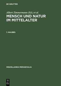 bokomslag Mensch Und Natur Im Mittelalter. 1. Halbbd.