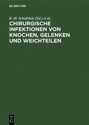 bokomslag Chirurgische Infektionen Von Knochen, Gelenken Und Weichteilen