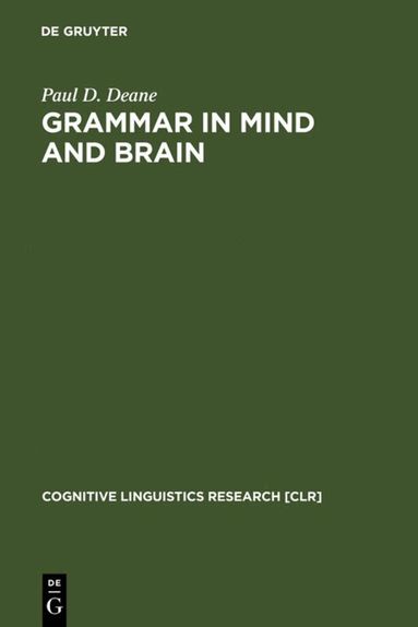 Paul D. Deane - Grammar in Mind and Brain, Inbunden
