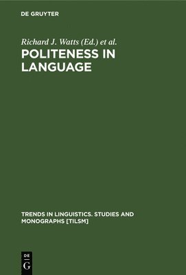 bokomslag Politeness in Language: Studies in Its History, Theory and Practice