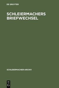 bokomslag Schleiermachers Briefwechsel