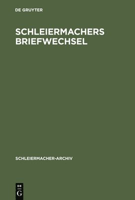 Schleiermachers Briefwechsel 1