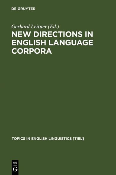 Gerhard Leitner - New Directions in English Language Corpora, Inbunden
