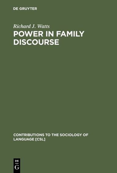 Richard J. Watts - Power in Family Discourse, Inbunden