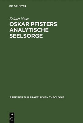 Oskar Pfisters Analytische Seelsorge 1