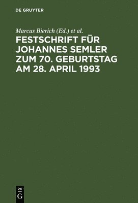 Marcus Bierich, Peter Hommelhoff, Bruno Kropff - Festschrift Für Johannes Semler Zum 70. Geburtstag Am 28. April 1993, Inbunden
