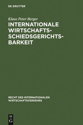 bokomslag Internationale Wirtschaftsschiedsgerichtsbarkeit