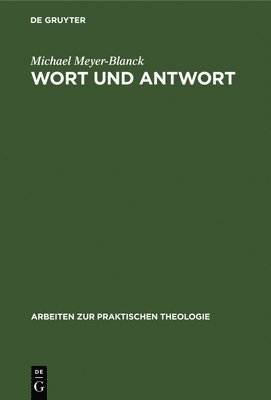 Michael Meyer-Blanck - Wort und Antwort, Inbunden