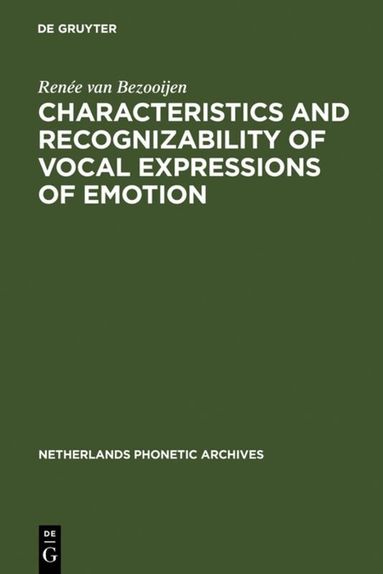 Renée van Bezooijen - Characteristics and Recognizability of Vocal Expressions of Emotion, Inbunden