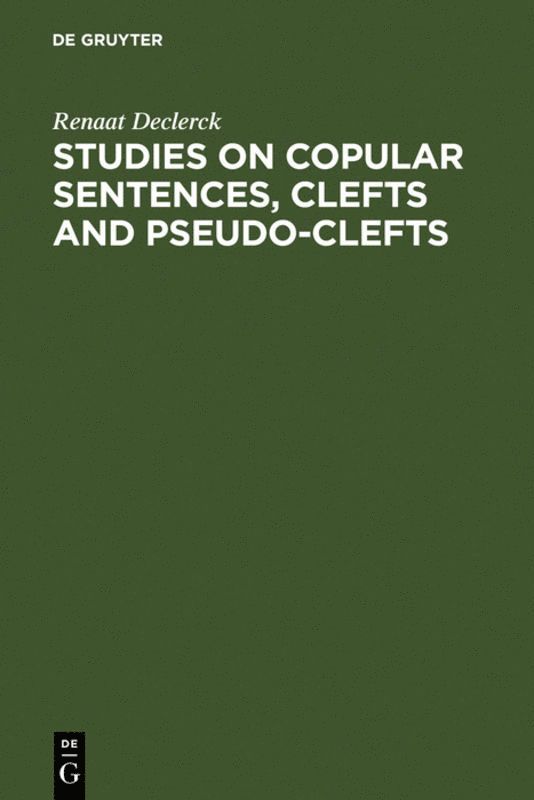 Renaat Declerck - Studies on Copular Sentences, Clefts and Pseudo-Clefts, Inbunden