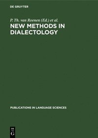 bokomslag New Methods in Dialectology: Proceedings of a Workshop Held at the Free University of Amsterdam, December, 7-10, 1987