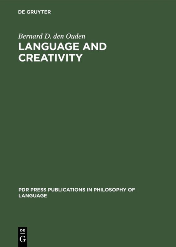 Bernard D. den Ouden - Language and Creativity, Inbunden. Tillgänglighet: Lägg i varukorg