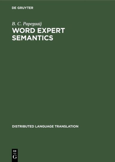 B. C. Papegaaij - Word Expert Semantics, Inbunden