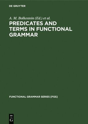 Predicates and Terms in Functional Grammar 1