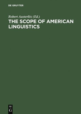Robert Austerlitz - Scope of American Linguistics, Inbunden