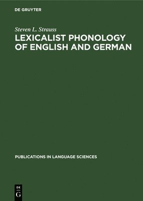 bokomslag Lexicalist Phonology of English and German