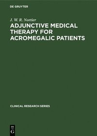 bokomslag Adjunctive Medical Therapy for Acromegalic Patients