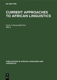 bokomslag Current Approaches to African Linguistics. Vol 3