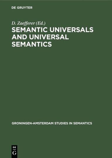 D. Zaefferer - Semantic Universals and Universal Semantics, Inbunden
