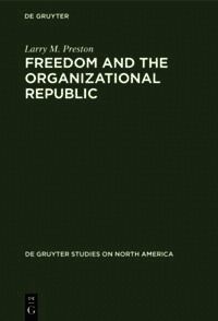 Freedom and the Organizational Republic