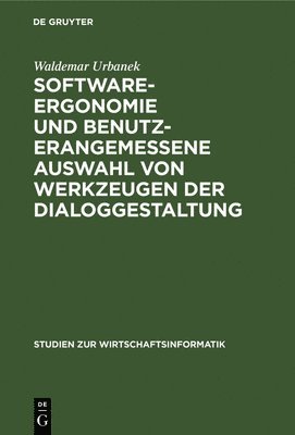 bokomslag Software-Ergonomie Und Benutzerangemessene Auswahl Von Werkzeugen Der Dialoggestaltung