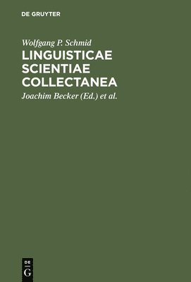 Wolfgang P Schmid, Joachim Becker, Eckhard Eggers, Jürgen Udolph, Dieter Weber - Linguisticae Scientiae Collectanea, Inbunden