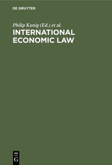 Philip Kunig, Niels Lau, Werner Meng - International Economic Law, Inbunden