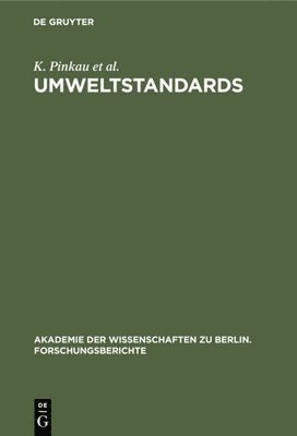 K Pinkau, K Decker, C F Gethmann, H W Levi - Umweltstandards, Inbunden