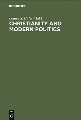 Christianity and Modern Politics 1