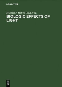 bokomslag Biologic Effects of Light: Proceedings of a Symposium - Atlanta, Georgia, USA, October 13-15, 1991