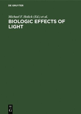 bokomslag Biologic Effects of Light: Proceedings of a Symposium - Atlanta, Georgia, USA, October 13-15, 1991