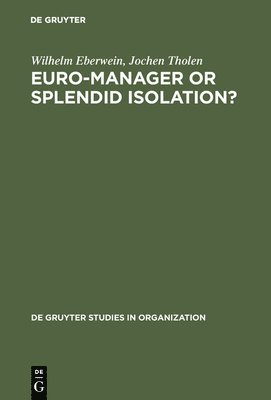 Wilhelm Eberwein, Jochen Tholen - Euro-Manager or Splendid Isolation?, Inbunden