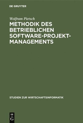 bokomslag Methodik des betrieblichen Software-Projektmanagements