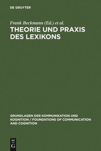 bokomslag Theorie und Praxis des Lexikons