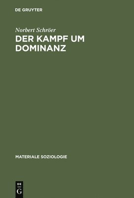 Norbert Schröer - Kampf Um Dominanz, Inbunden