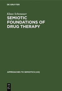 bokomslag Semiotic Foundations of Drug Therapy