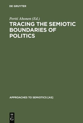 bokomslag Tracing the Semiotic Boundaries of Politics