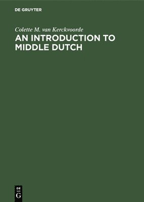 bokomslag An Introduction to Middle Dutch
