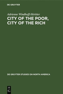 bokomslag City of the Poor, City of the Rich: Politics and Policy in New York City