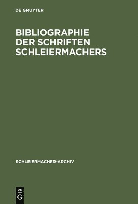 Wichmann Von Meding, Wichmann Von Meding - Bibliographie Der Schriften Schleiermachers, Inbunden