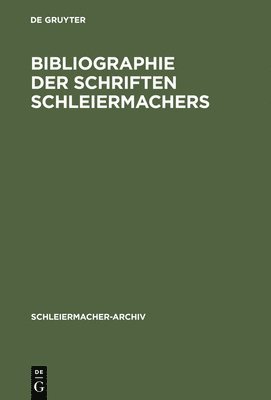 Bibliographie Der Schriften Schleiermachers 1