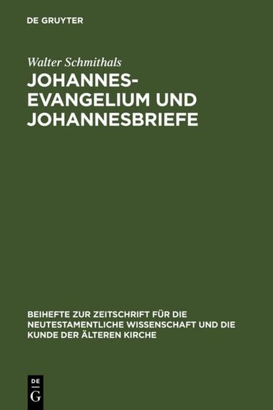 Walter Schmithals - Johannesevangelium und Johannesbriefe, Inbunden