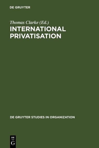 Thomas Clarke - International Privatisation, Inbunden