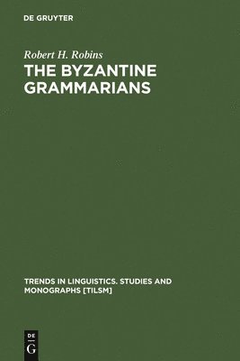 bokomslag The Byzantine Grammarians