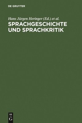 Hans Jürgen Heringer, Georg Stötzel - Sprachgeschichte und Sprachkritik, Inbunden