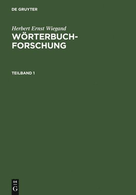 Herbert Ernst Wiegand - Herbert Ernst Wiegand: Wörterbuchforschung. Teilband 1, Inbunden