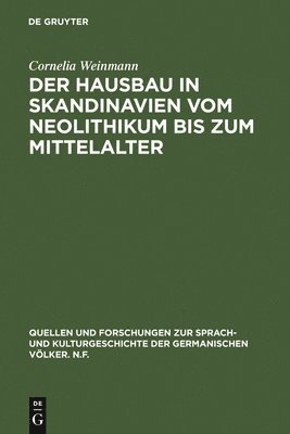 Der Hausbau in Skandinavien Vom Neolithikum Bis Zum Mittelalter