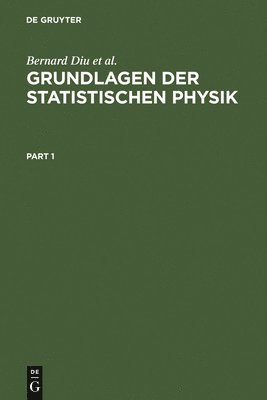 Bernard Diu, Claudine Guthmann, Danielle Lederer, Bernard Roulet - Grundlagen Der Statistischen Physik, Inbunden