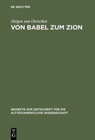 Jürgen van Oorschot - Von Babel zum Zion, Inbunden